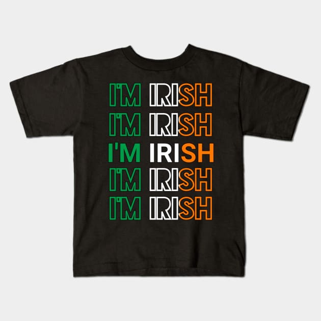 I am Irish for st Patricks day Kids T-Shirt by sukhendu.12